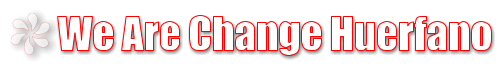 We Are Change Huerfano